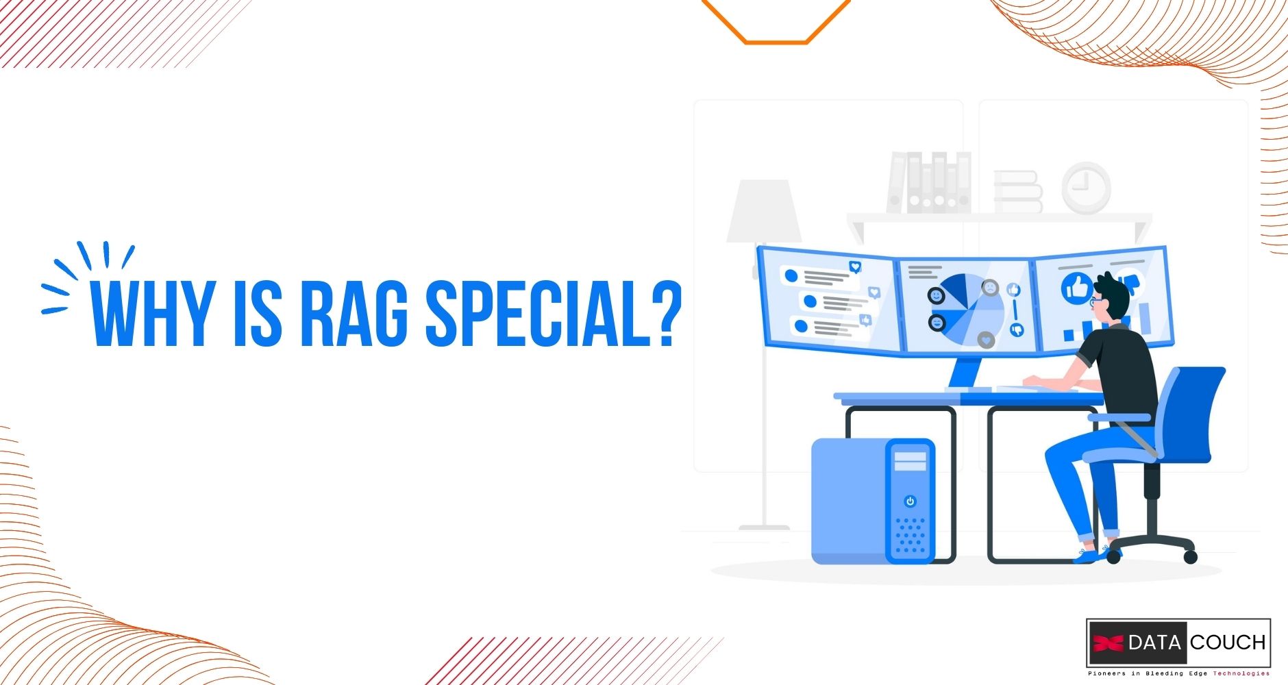 Why is RAG special