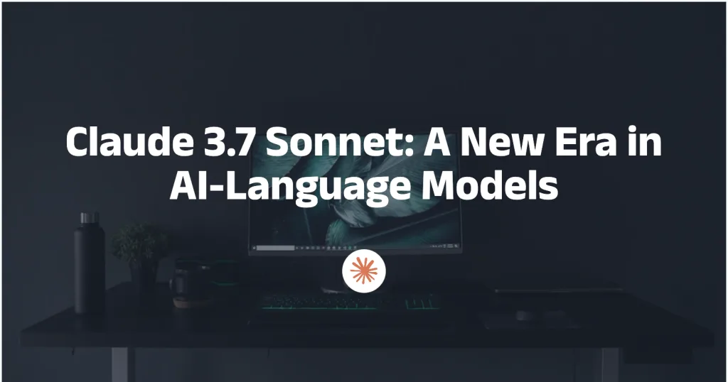 Claude 3.7 Sonnet: A New Era in AI-Language Models
