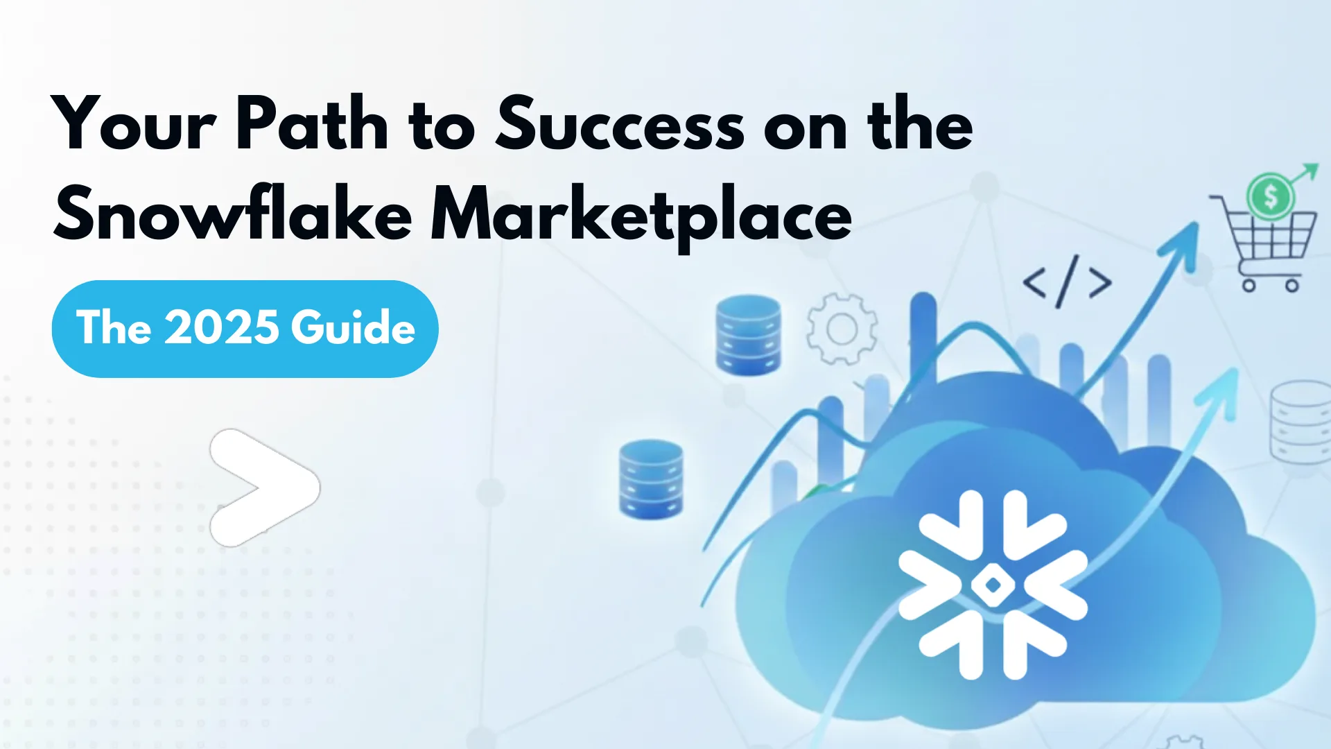 Build & Monetize Snowflake Apps The 2025 Guide