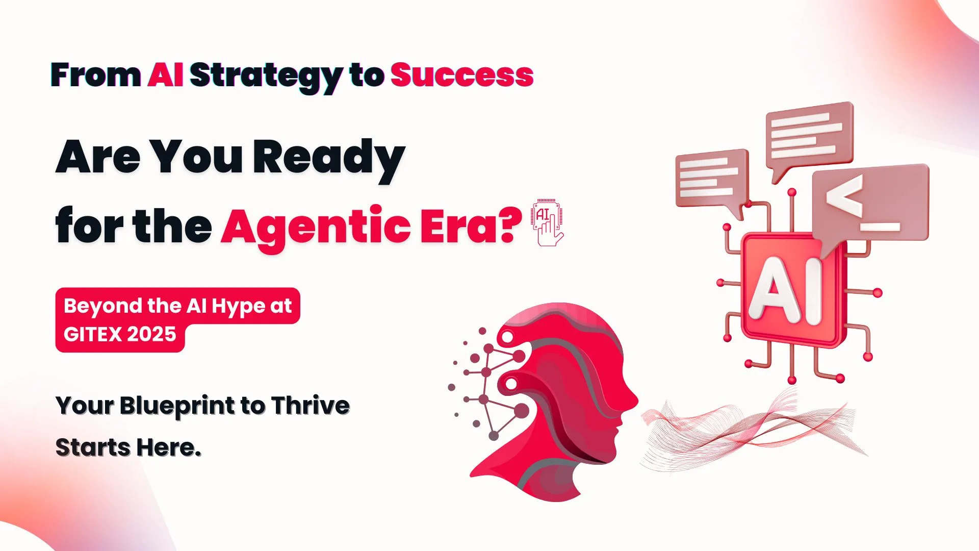 GITEX 2025 highlighting the shift from AI strategy to success in the Agentic Era. Features bold text about AI, a futuristic human head design with neural connections, and an AI chip graphic with speech bubbles.